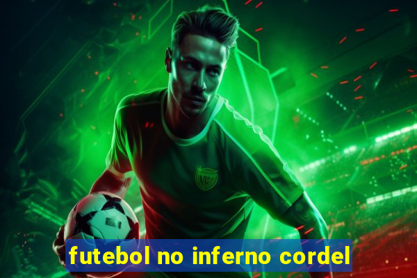 futebol no inferno cordel